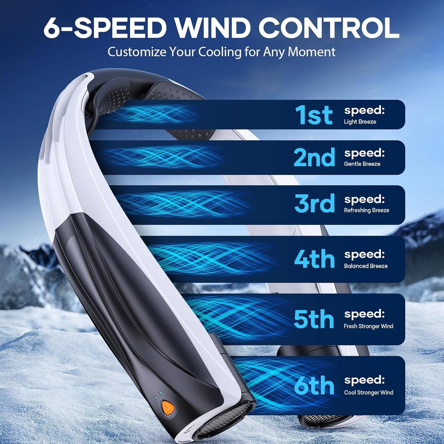 6-speeds of controlled wind. Customize your cooling for any setting.